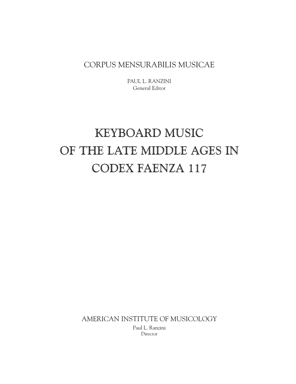 Keyboard Music of the Late Middle Ages in Codex Faenza 117