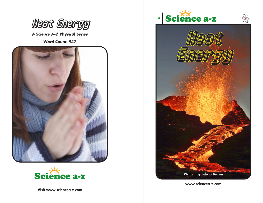 Heat Energy a Science A–Z Physical Series Word Count: 947 Heat Energy