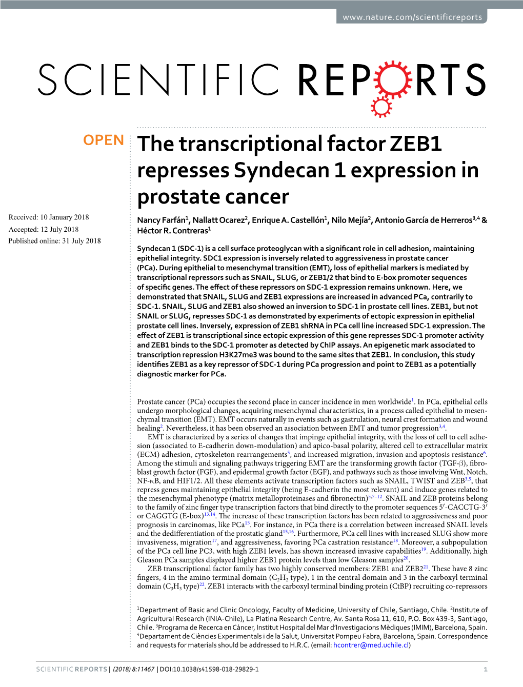 The Transcriptional Factor ZEB1 Represses Syndecan 1 Expression in Prostate Cancer Received: 10 January 2018 Nancy Farfán1, Nallatt Ocarez2, Enrique A