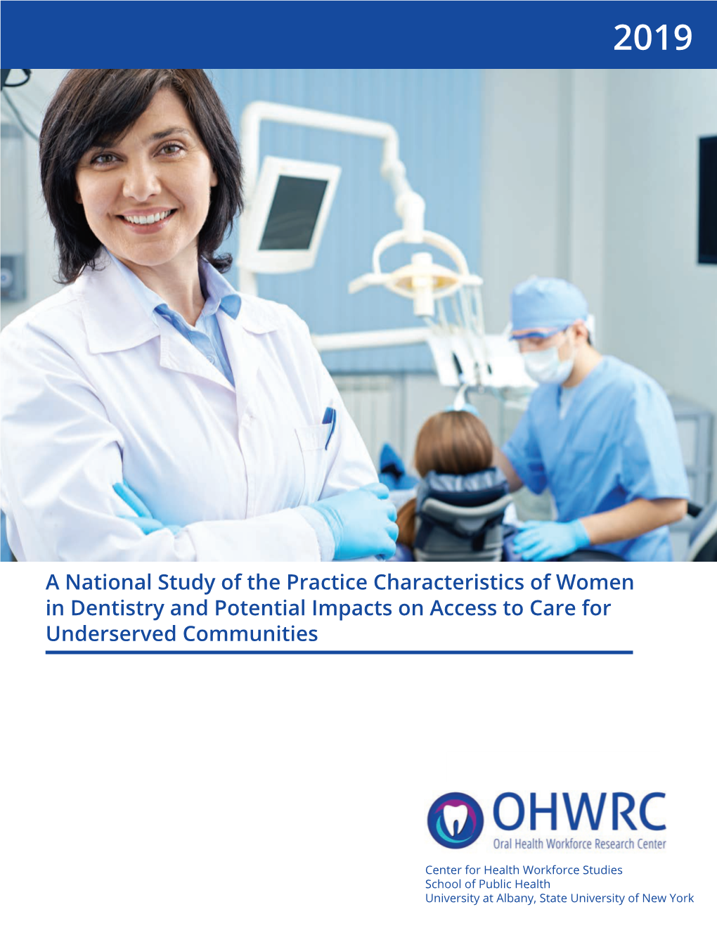 A National Study of the Practice Characteristics of Women in Dentistry and Potential Impacts on Access to Care for Underserved Communities