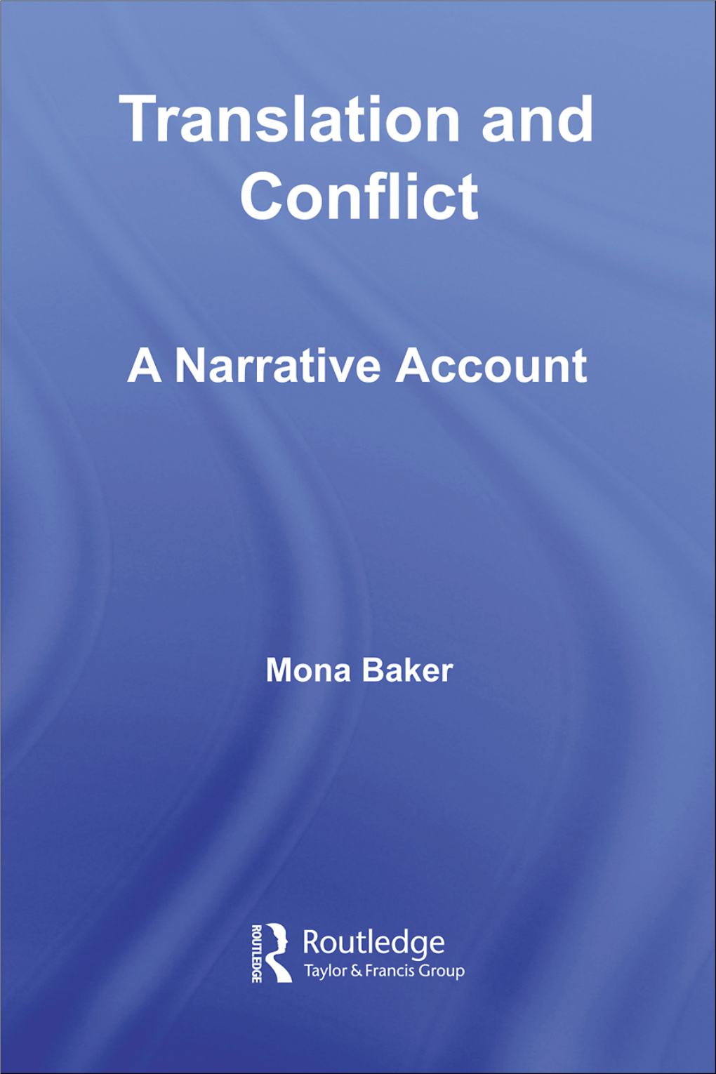 Translation and Conflict: a Narrative Account