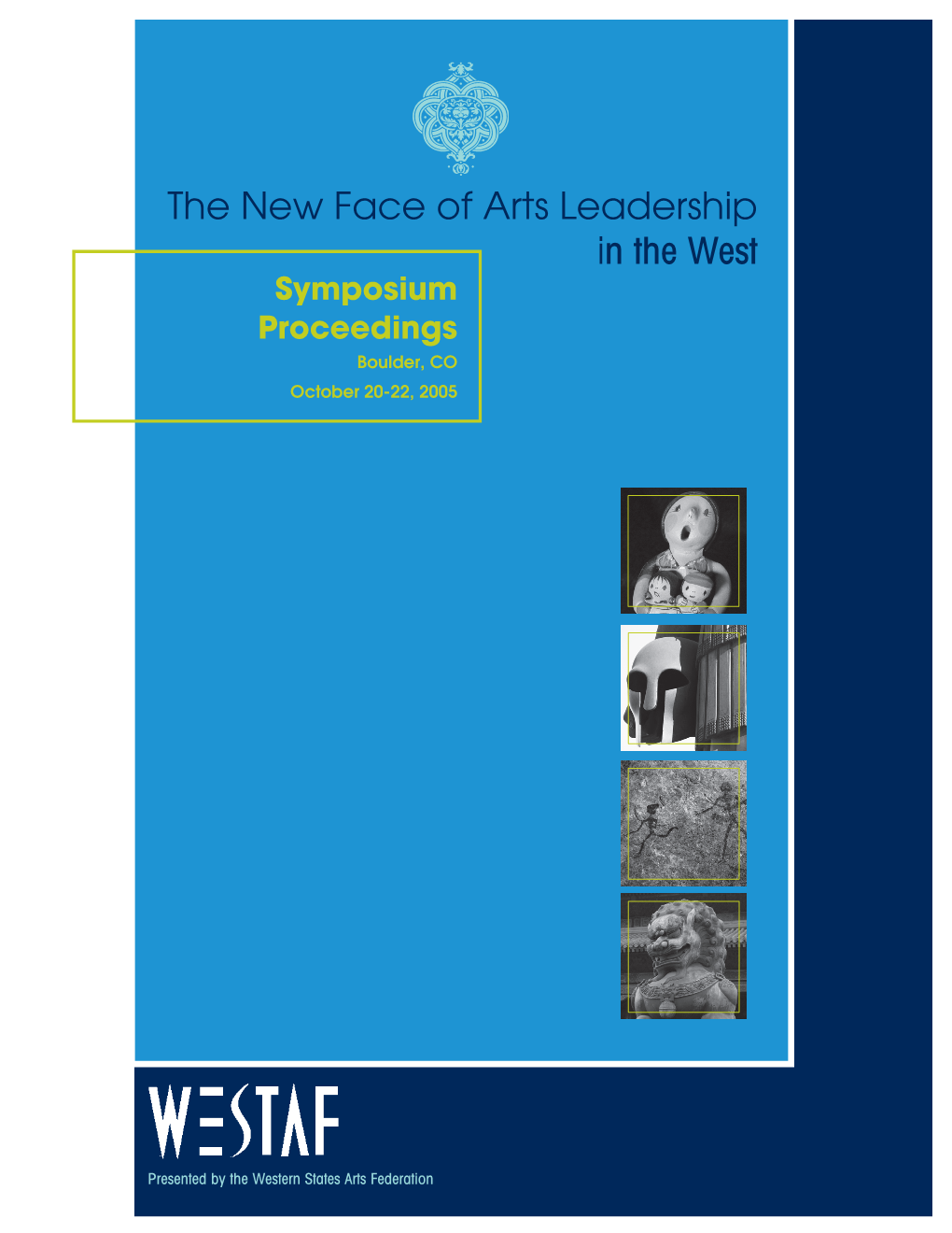 The New Face of Arts Leadership in the West (2005)