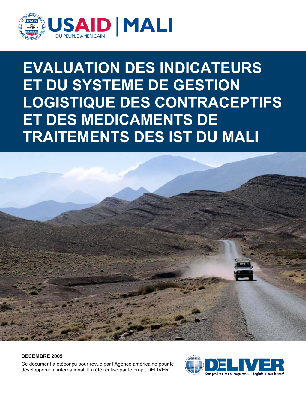 Evaluation Des Indicateurs Et Du Système De Gestion Logistique Des Contraceptifs Et Des Médicaments De Traitements Des IST Du Mali