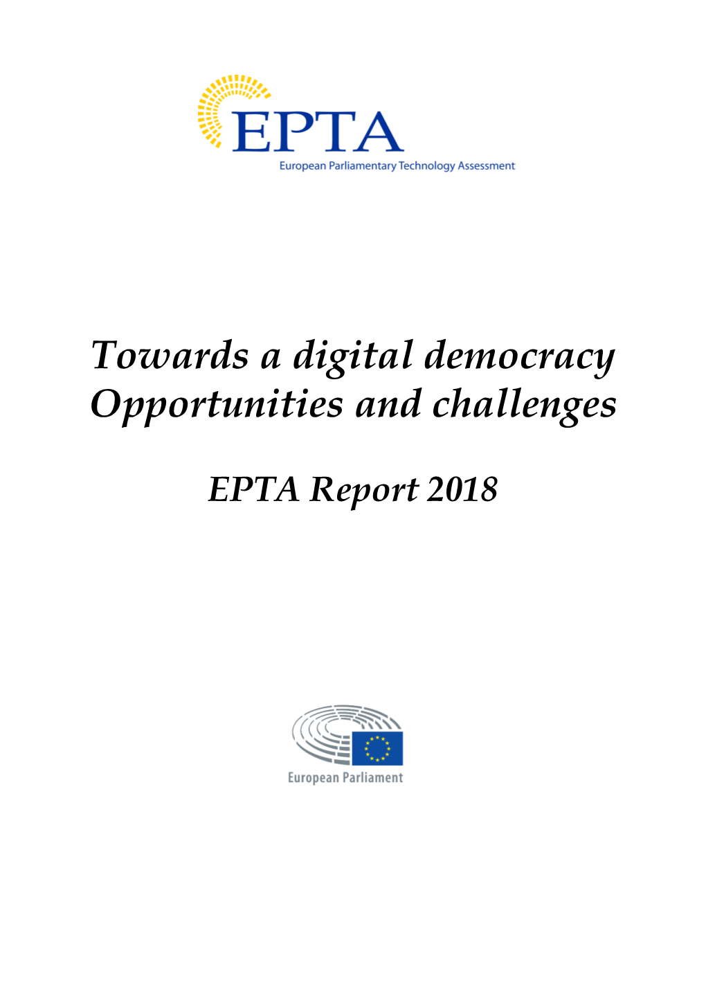 2018: Towards a Digital Democracy Opportunities and Challenges