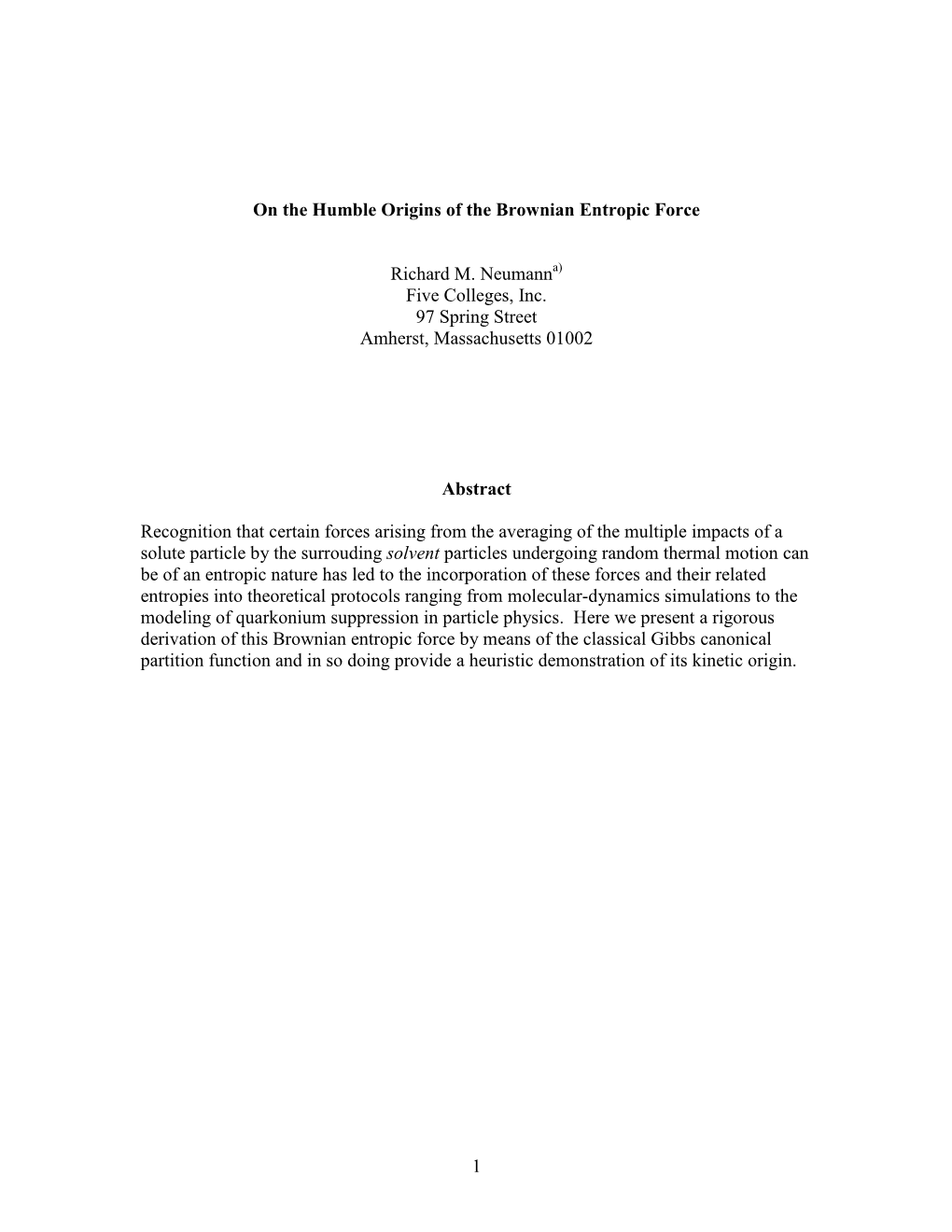 On the Kinetic Origin of the Brownian Entropic Force Viewed In