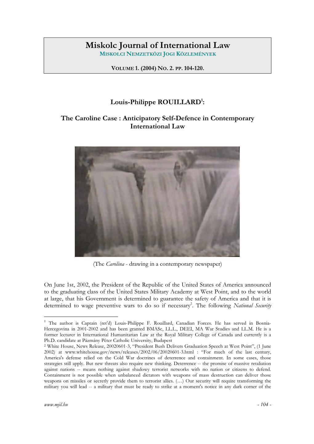 Miskolc Journal of International Law Louis-Philippe Rouillard: Miskolc Journal of International Law the Caroline Case… MISKOLCI NEMZETKÖZI JOGI KÖZLEMÉNYEK