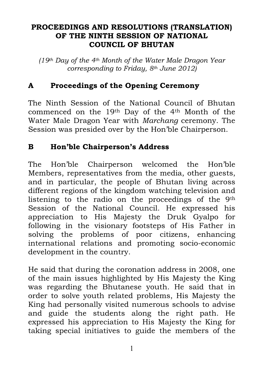 1 PROCEEDINGS and RESOLUTIONS (TRANSLATION) of the NINTH SESSION of NATIONAL COUNCIL of BHUTAN a Proceedings of the Opening