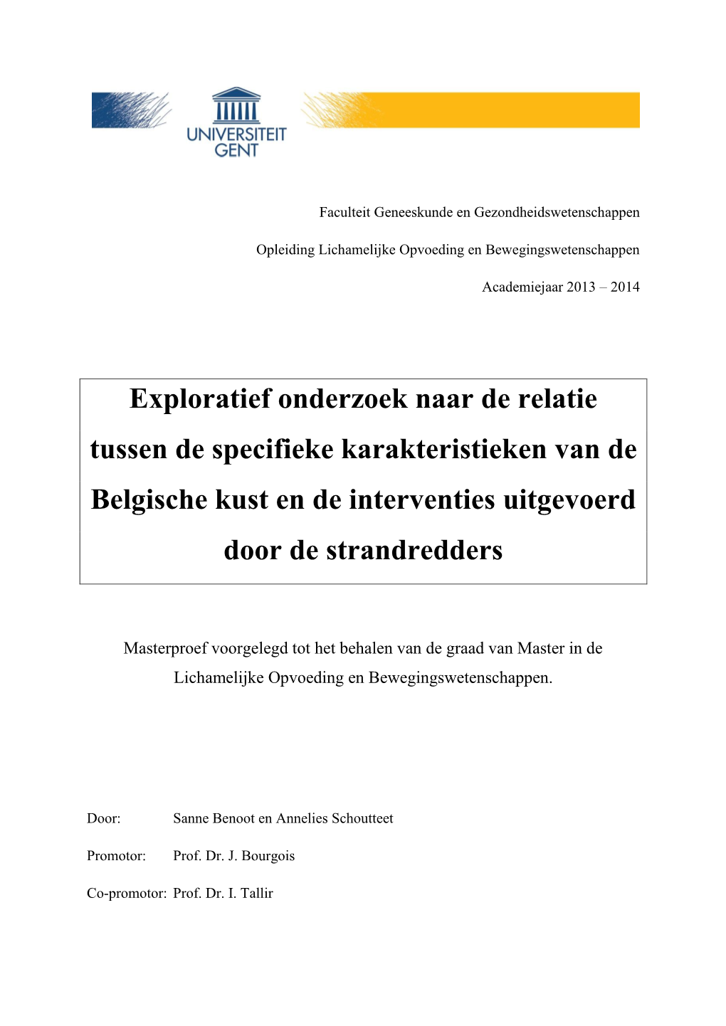 Exploratief Onderzoek Naar De Relatie Tussen De Specifieke Karakteristieken Van De Belgische Kust En De Interventies Uitgevoerd Door De Strandredders