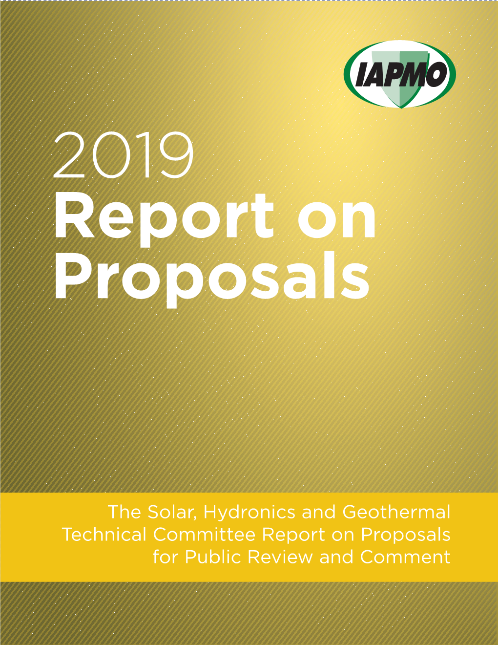 The Solar, Hydronics and Geothermal Technical Committee Report on Proposals for Public Review and Comment