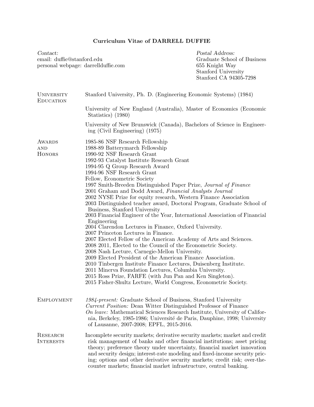 Curriculum Vitae of DARRELL DUFFIE Contact: Email: Duffie@Stanford.Edu Personal Webpage: Darrellduffie.Com Postal Address: Gradu