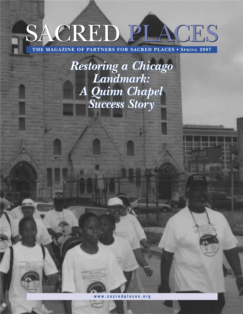 SPRING 2007 Restoringrestoring Aa Chicagochicago Landmark:Landmark: AA Quinnquinn Chapelchapel Successsuccess Storystory