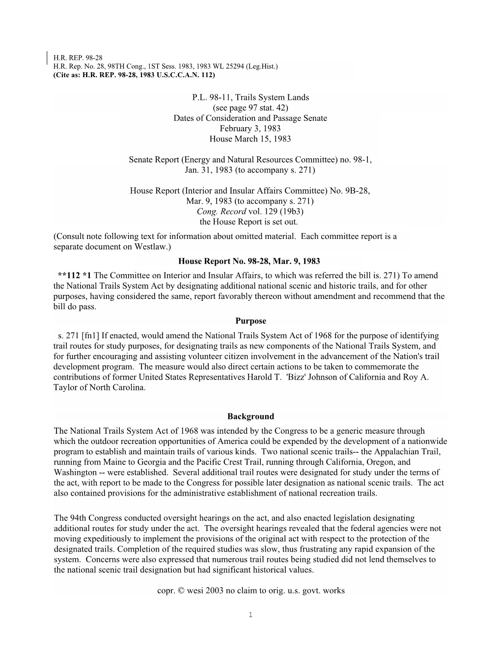 P.L. 98-11, Trails System Lands (See Page 97 Stat. 42) Dates of Consideration and Passage Senate February 3, 1983 House March 15, 1983