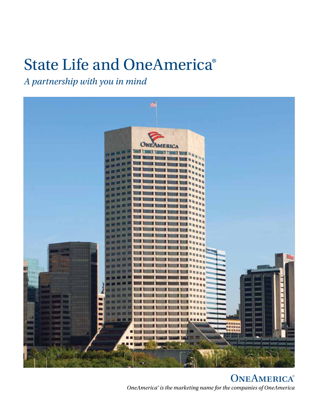 State Life and Oneamerica® a Partnership with You in Mind