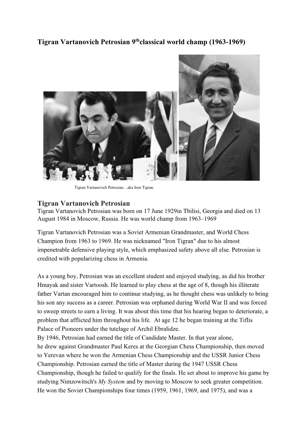 Tigran Vartanovich Petrosian 9Thclassical World Champ (1963-1969)