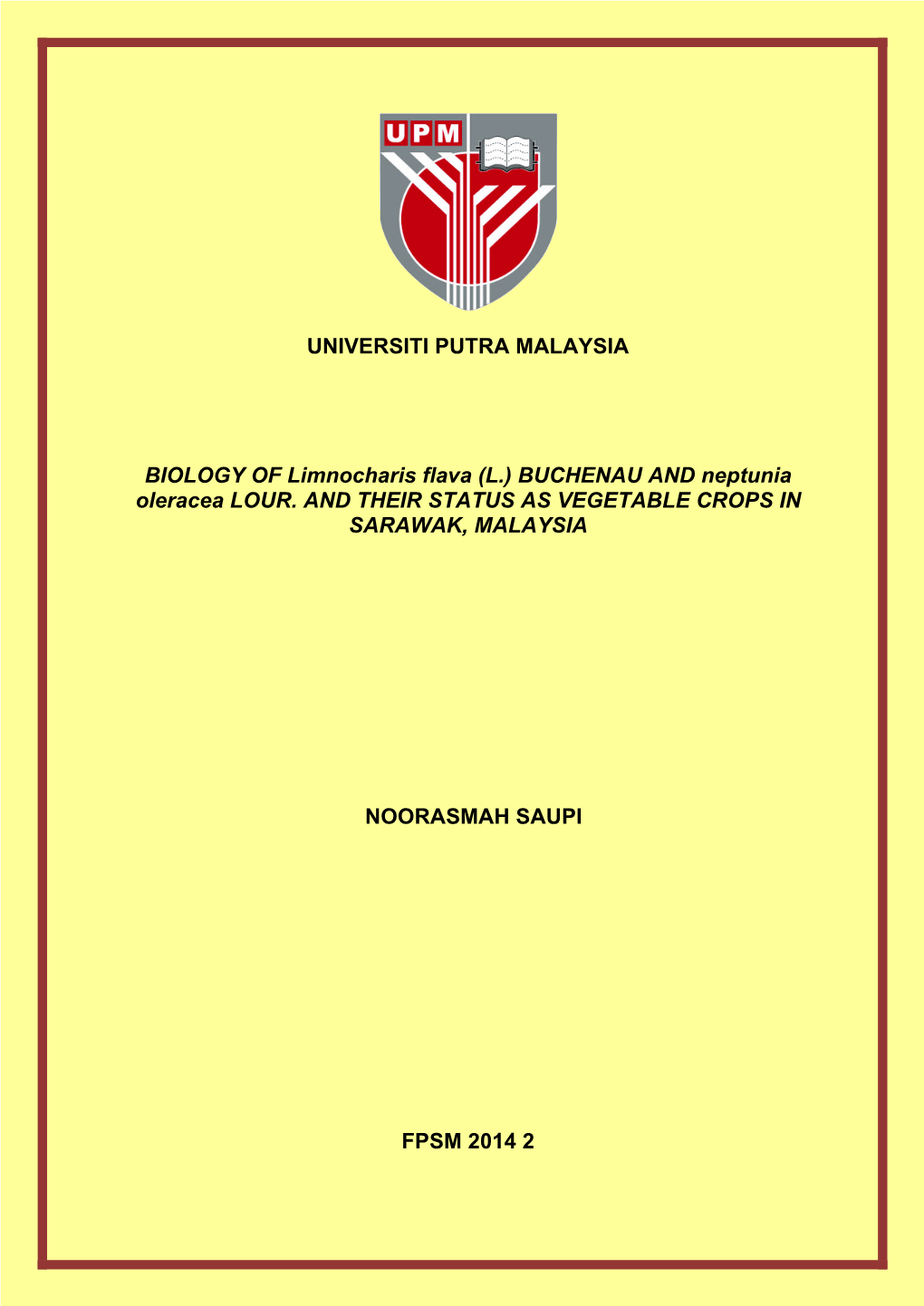 UNIVERSITI PUTRA MALAYSIA BIOLOGY of Limnocharis Flava (L