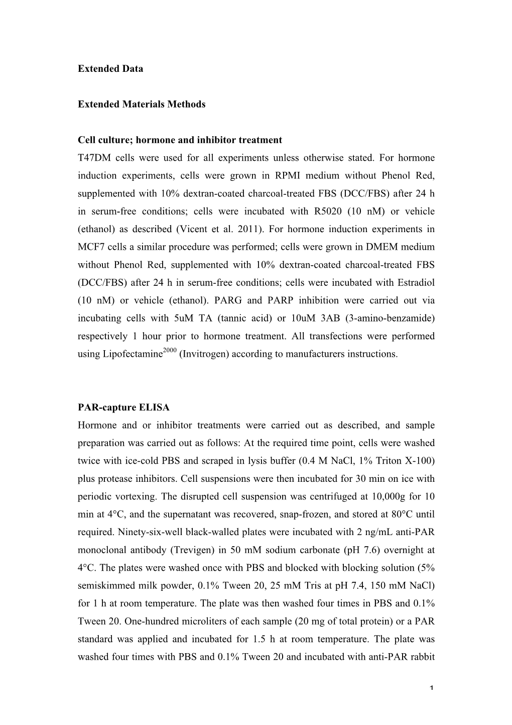 Hormone and Inhibitor Treatment T47DM Cells Were Used for All Experiments Unless Otherwise Stated