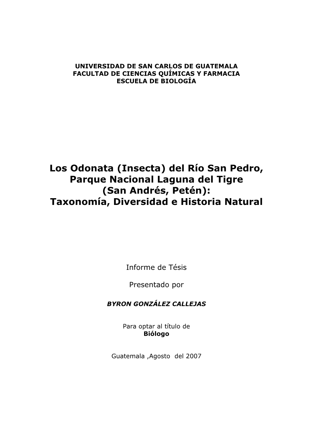 Los Odonata (Insecta) Del Río San Pedro, Parque Nacional Laguna Del Tigre (San Andrés, Petén): Taxonomía, Diversidad E Historia Natural