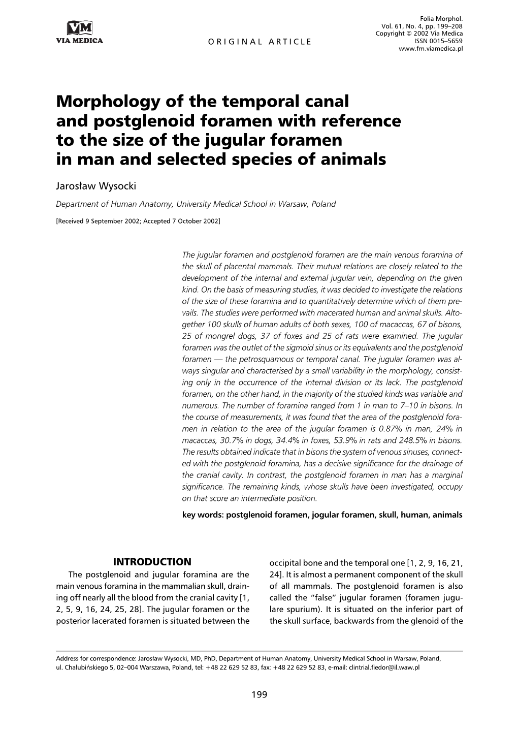 Morphology of the Temporal Canal and Postglenoid Foramen with Reference to the Size of the Jugular Foramen in Man and Selected Species of Animals