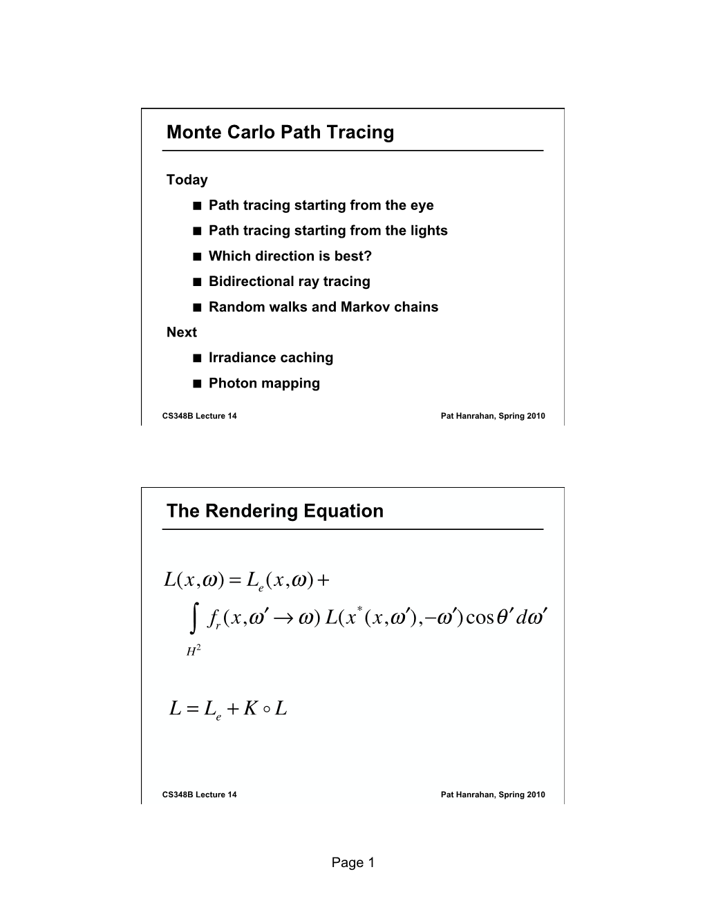 Monte Carlo Path Tracing the Rendering Equation