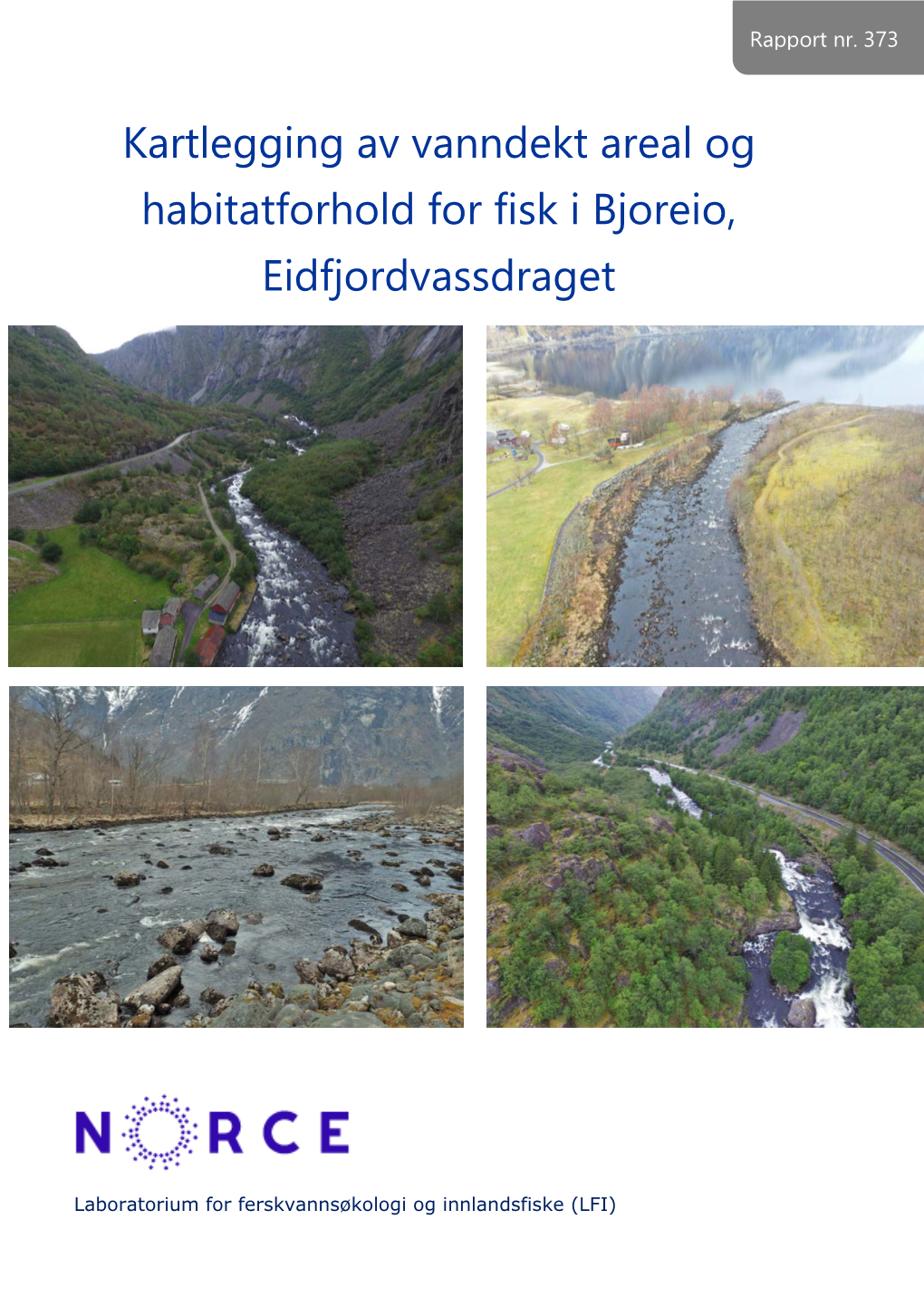 Kartlegging Av Vanndekt Areal Og Habitatforhold for Fisk I Bjoreio, Eidfjordvassdraget