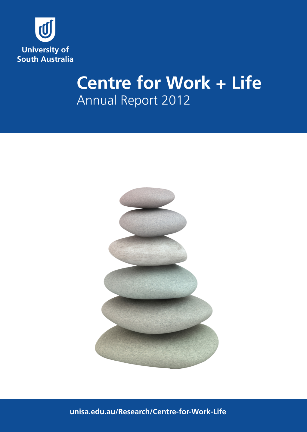 Centre for Work + Life Annual Report 2012