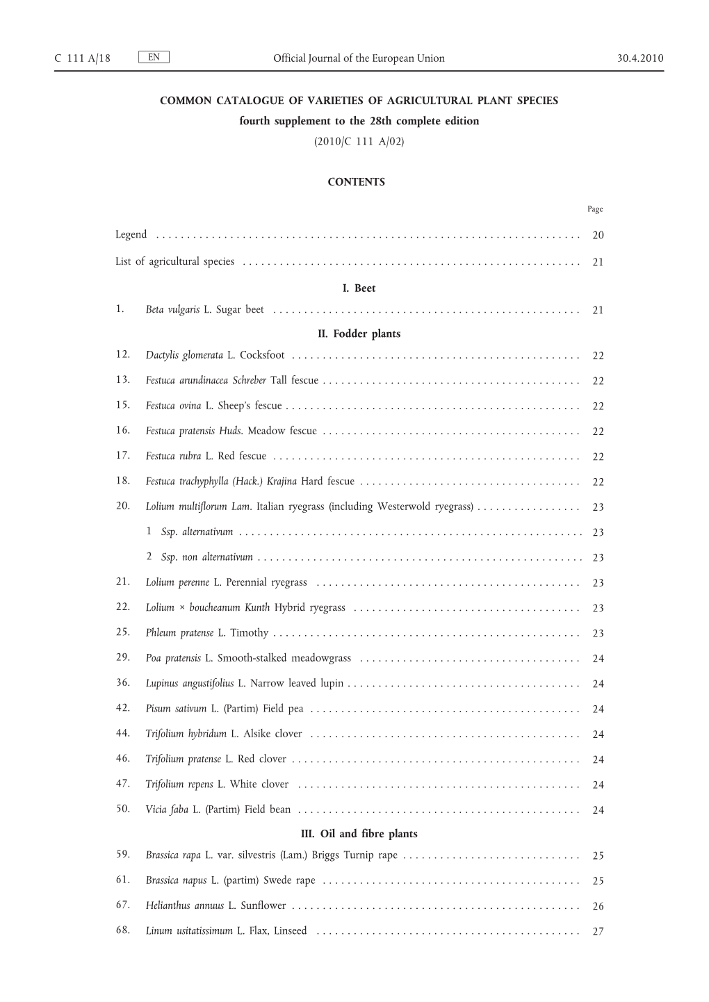 COMMON CATALOGUE of VARIETIES of AGRICULTURAL PLANT SPECIES Fourth Supplement to the 28Th Complete Edition (2010/C 111 A/02)