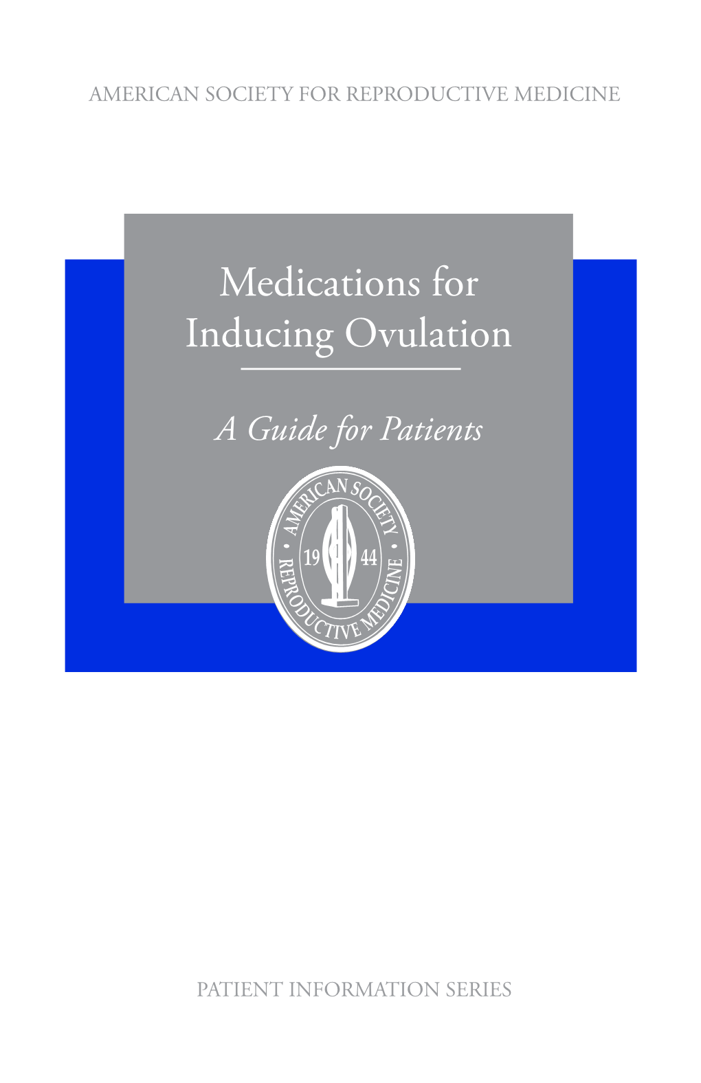 Medications for Inducing Ovulation (Booklet)