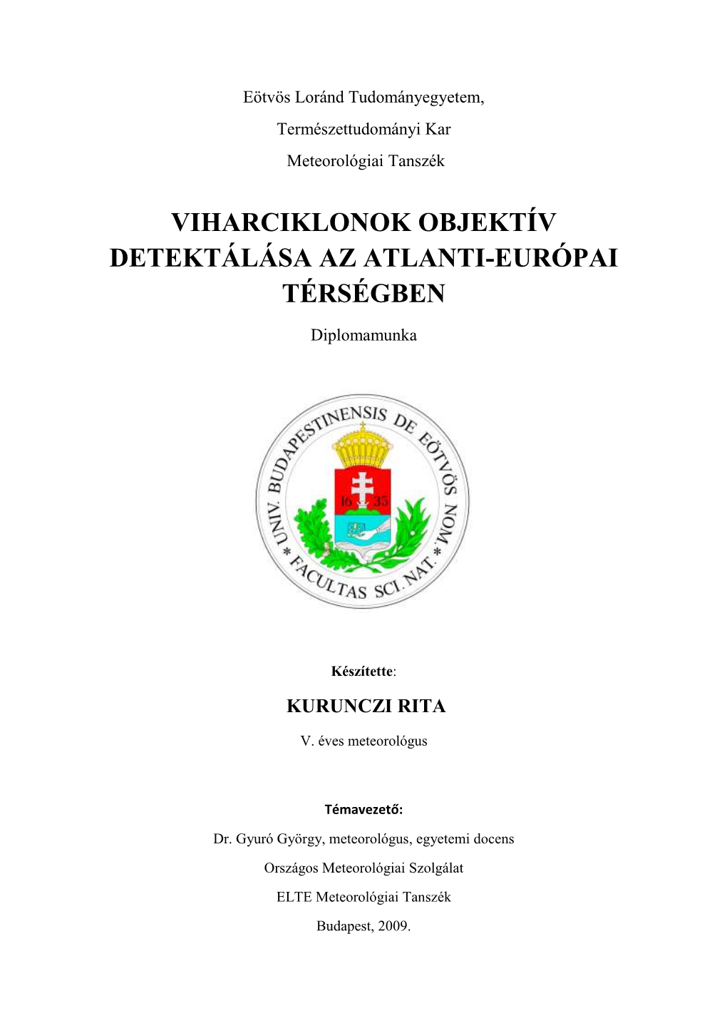 Viharciklonok Objektív Detektálása Az Atlanti-Európai Térségben