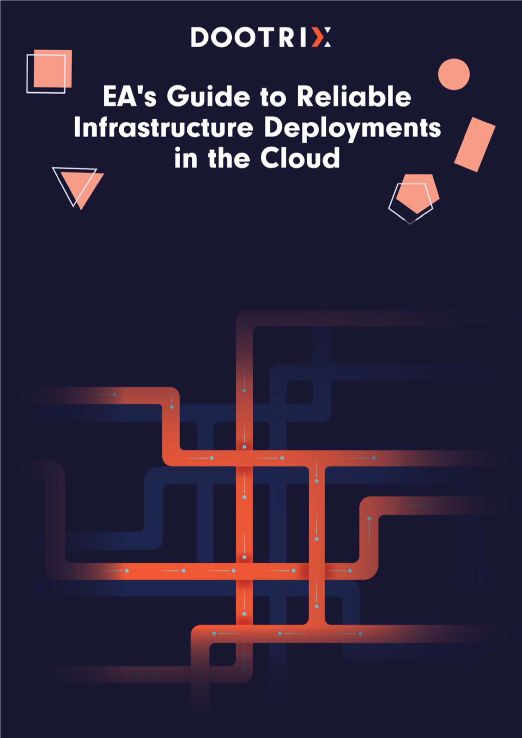 The EA's Guide to Reliable Infrastructure Deployments