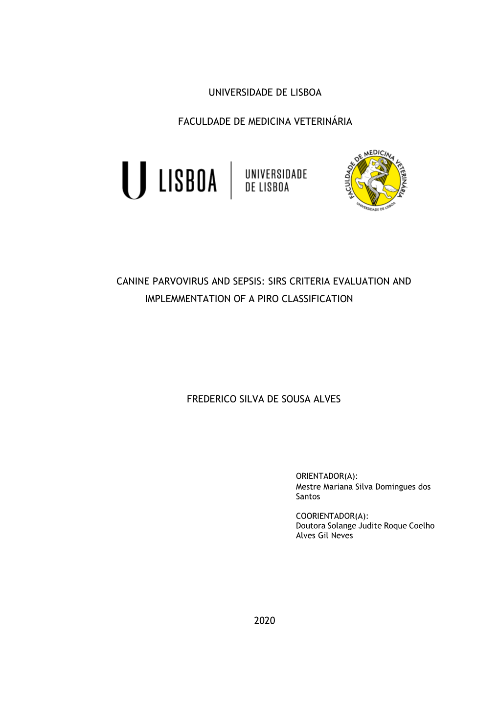 Universidade De Lisboa Faculdade De Medicina Veterinária Canine Parvovirus and Sepsis: Sirs Criteria Evaluation and Implemmenta