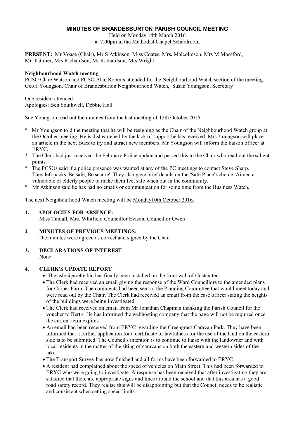 MINUTES of BRANDESBURTON PARISH COUNCIL MEETING Held on Monday 14Th March 2016 at 7.00Pm in the Methodist Chapel Schoolroom