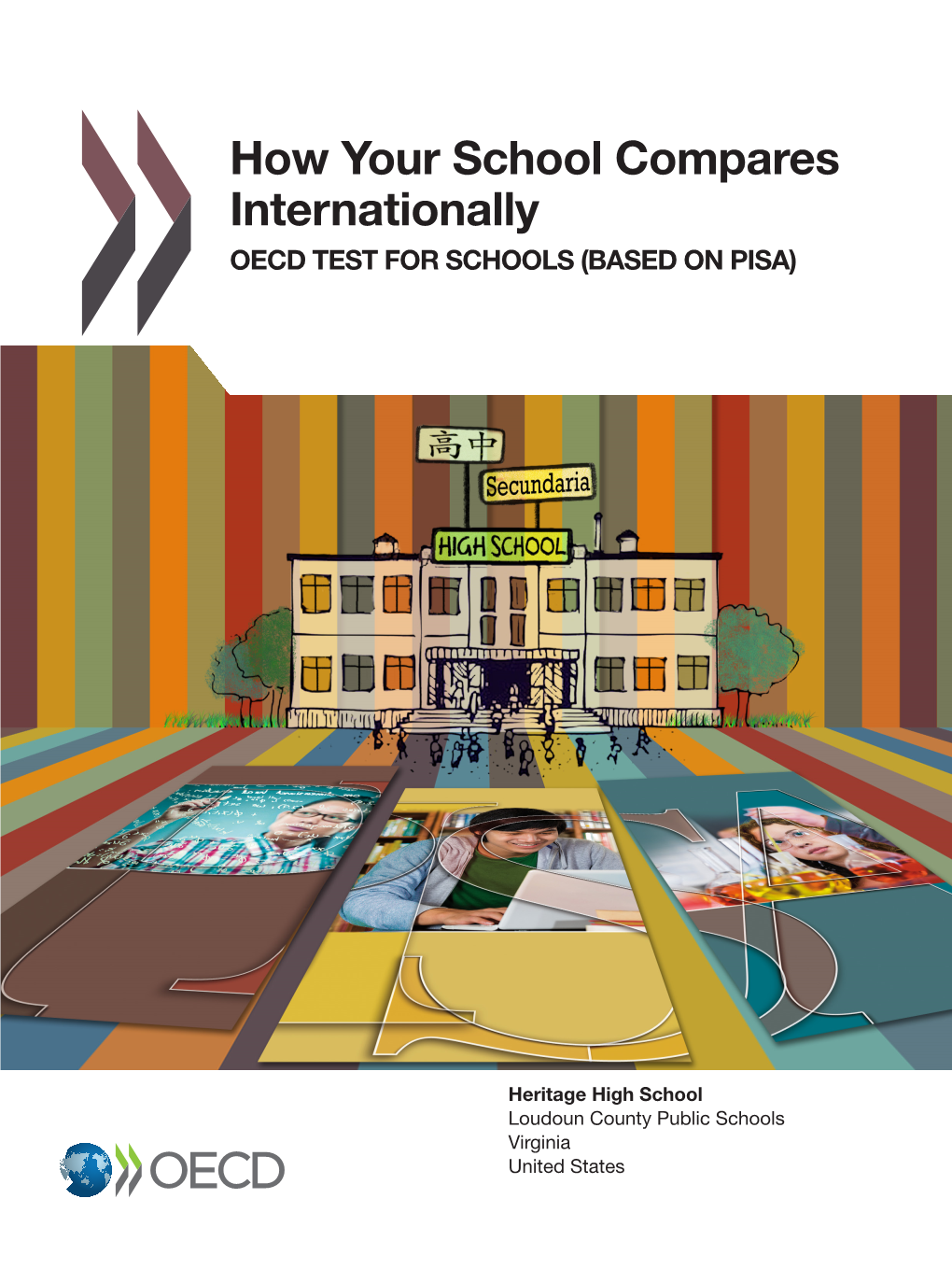 How Your School Compares Internationally OECD TEST for SCHOOLS (BASED on PISA)