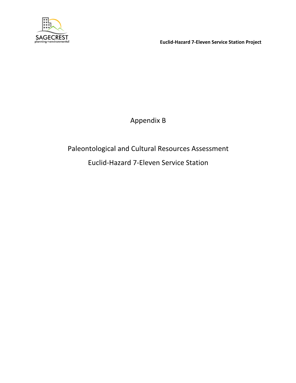 Cultural and Paleontological Resources Assessment for the Euclid Fueling Station Project, City of Santa Ana, Orange County, California