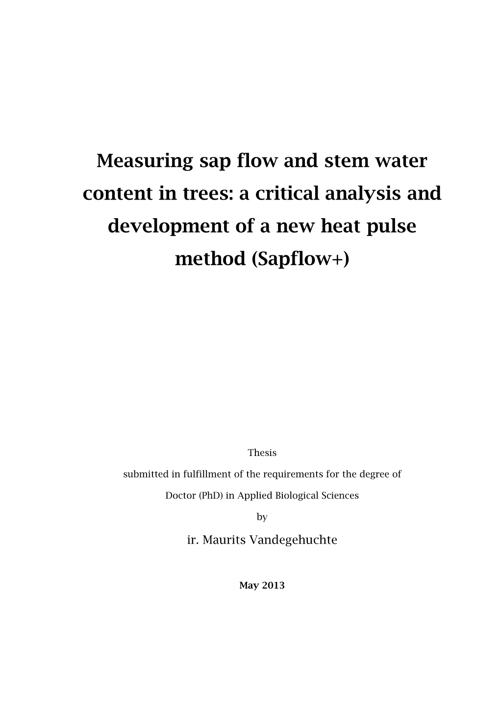 Measuring Sap Flow and Stem Water Content in Trees: a Critical Analysis and Development of a New Heat Pulse Method (Sapflow+)