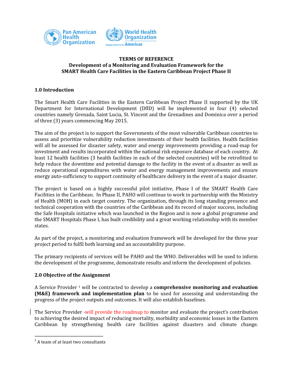 TERMS of REFERENCE Development of a Monitoring and Evaluation Framework for the SMART Health Care Facilities in the Eastern Caribbean Project Phase II