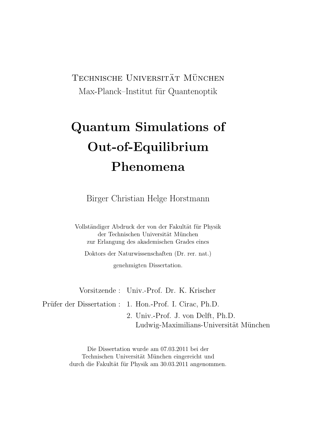 Quantum Simulations of Out-Of-Equilibrium Phenomena