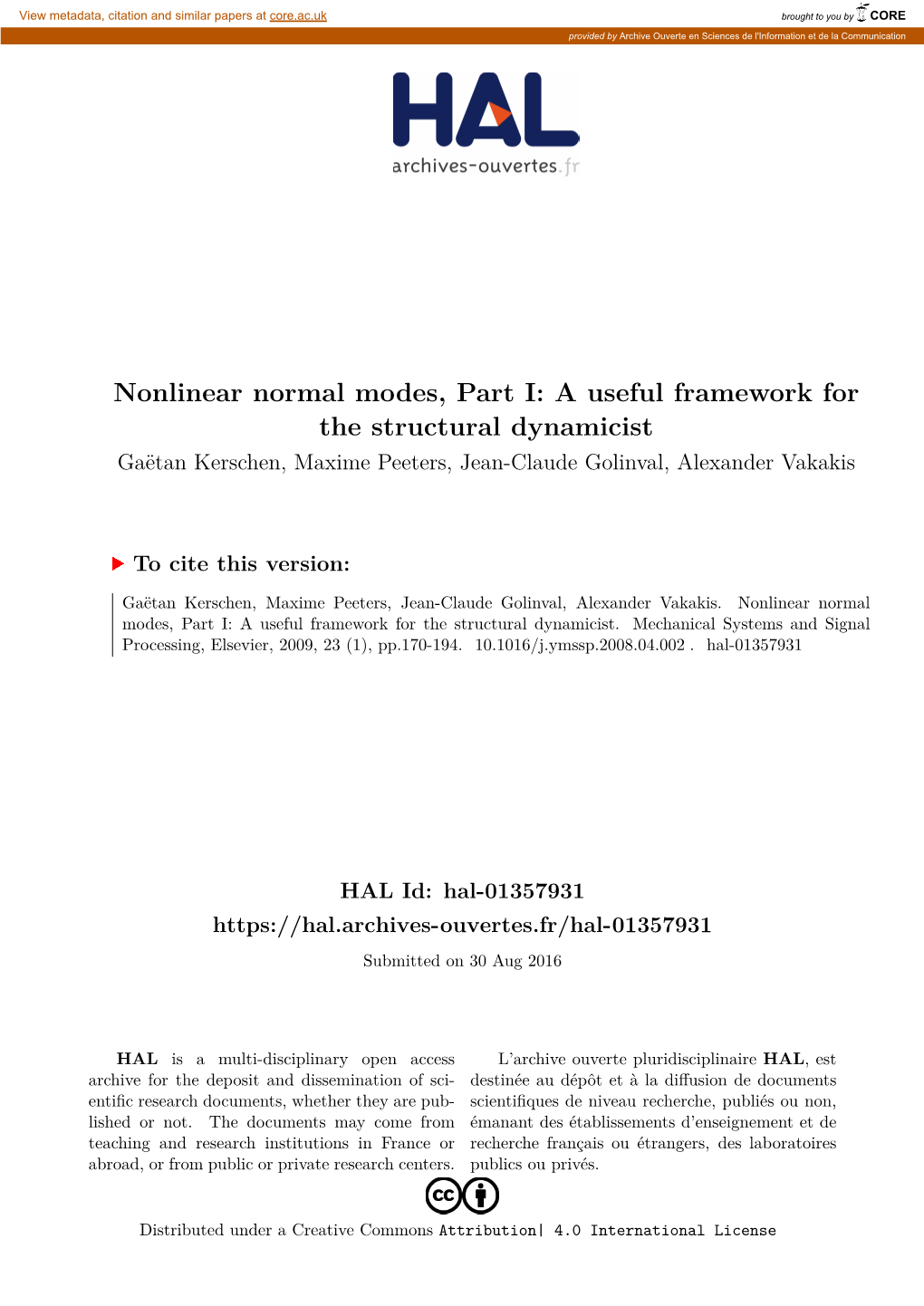 Nonlinear Normal Modes, Part I: a Useful Framework for the Structural Dynamicist Gaëtan Kerschen, Maxime Peeters, Jean-Claude Golinval, Alexander Vakakis