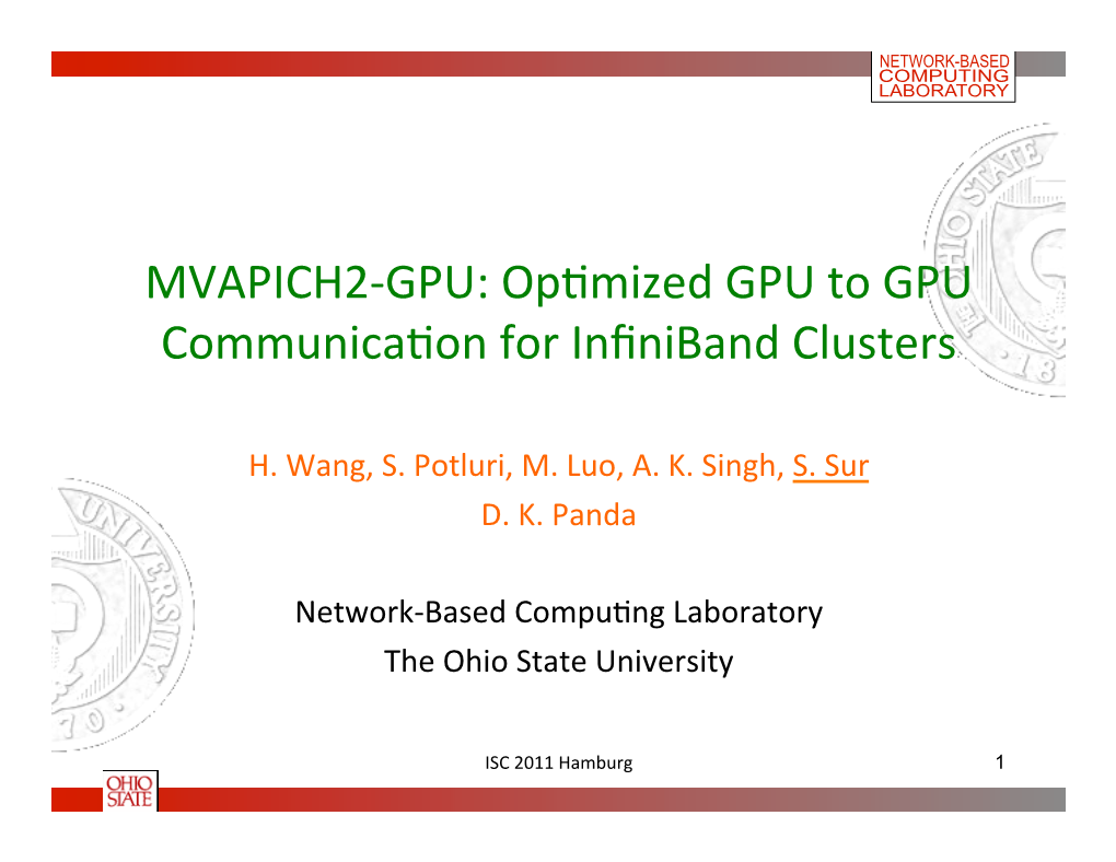 MVAPICH2-‐GPU: Opumized GPU to GPU Communicauon for Infiniband