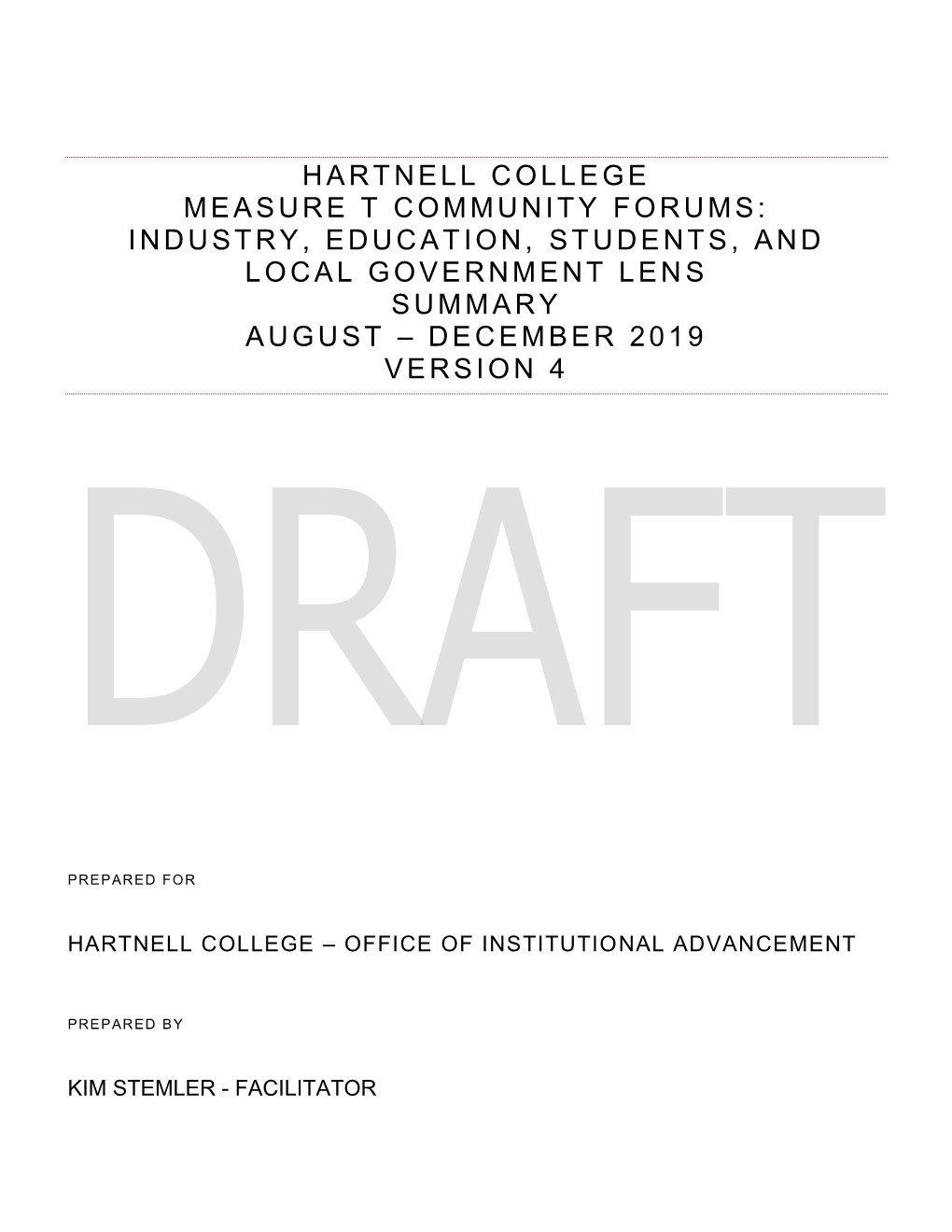 Hartnell College Measure T Community Forums: Industry, Education, Students, and Local Government Lens Summary August – DECEMBER 2019 Version 4