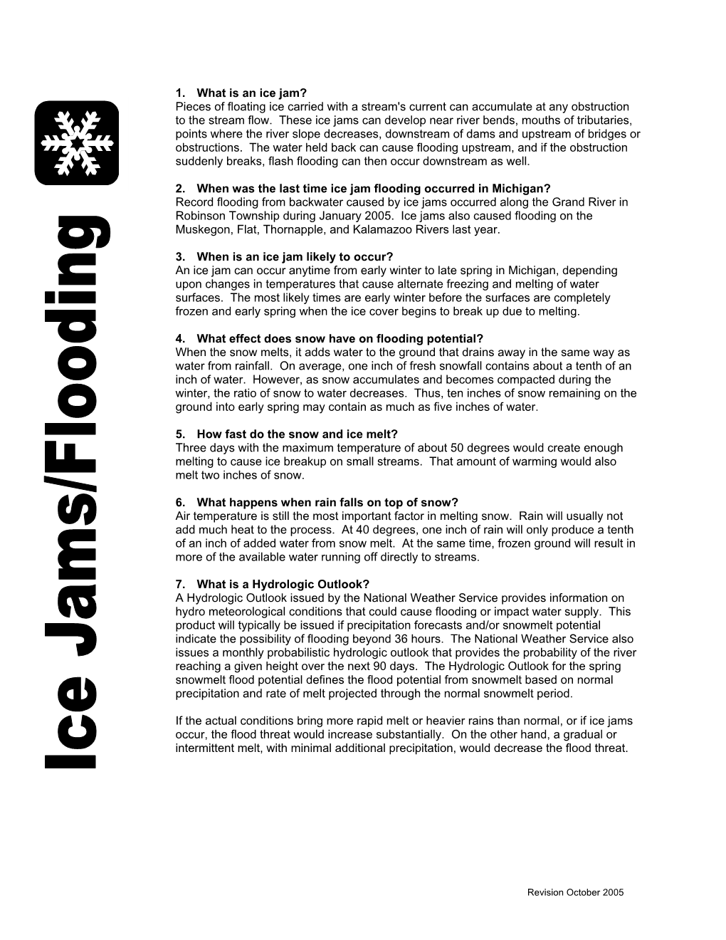 1. What Is an Ice Jam? Pieces of Floating Ice Carried with a Stream's Current Can Accumulate at Any Obstruction to the Stream Flow