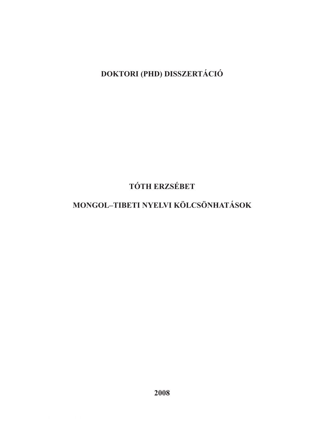 Disszertáció Tóth Erzsébet Mongol–Tibeti Nyelvi Kölcsönhatások 2008