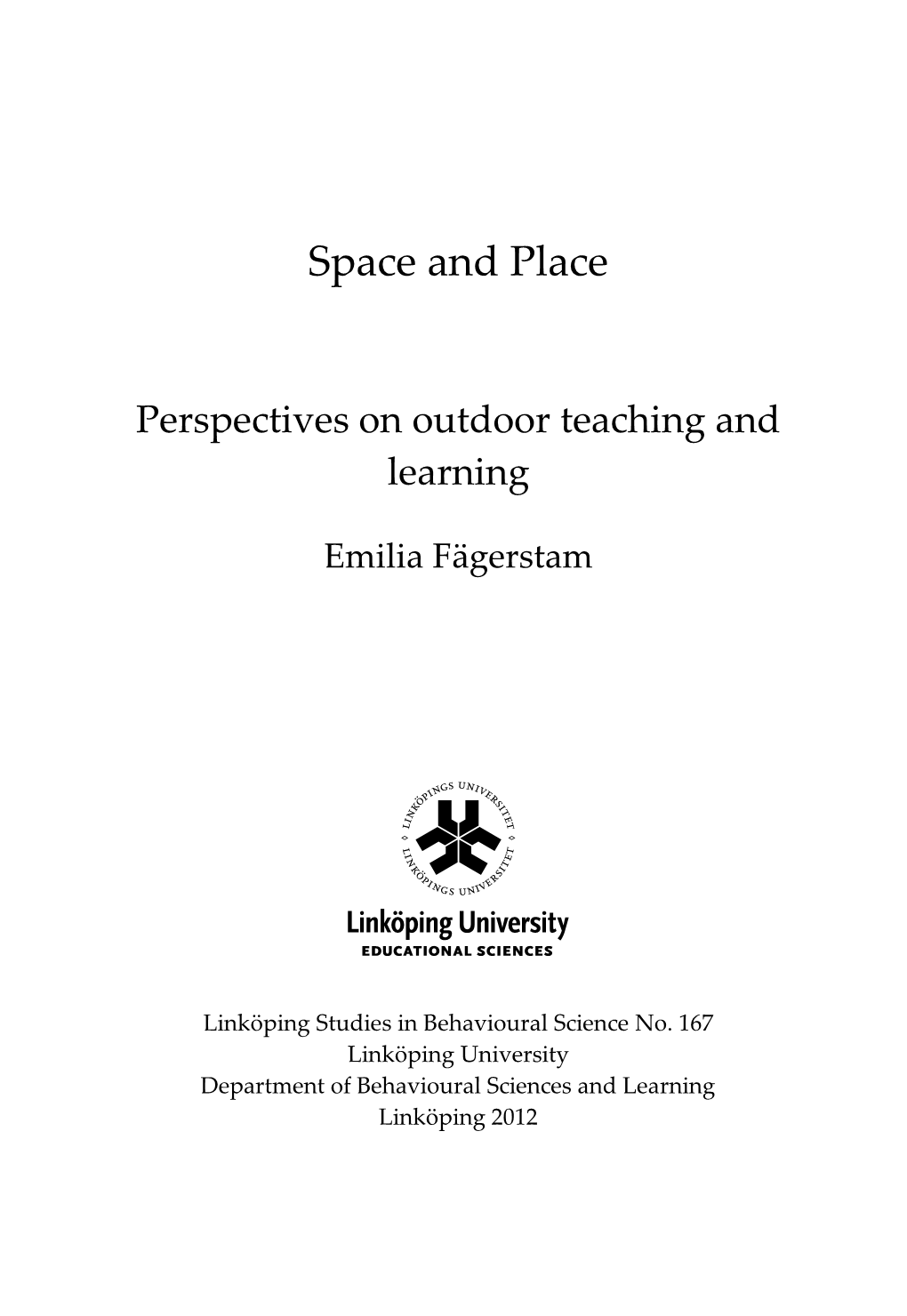 Space and Place: Perspectives on Outdoor Teaching and Learning