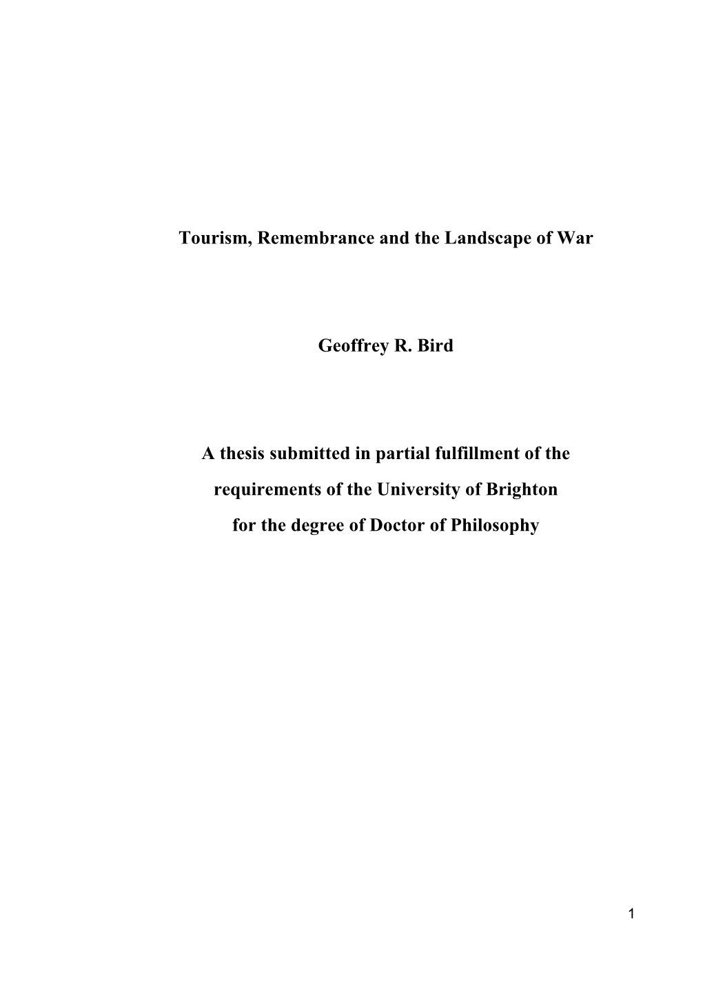 Tourism, Remembrance and the Landscape of War Geoffrey R. Bird