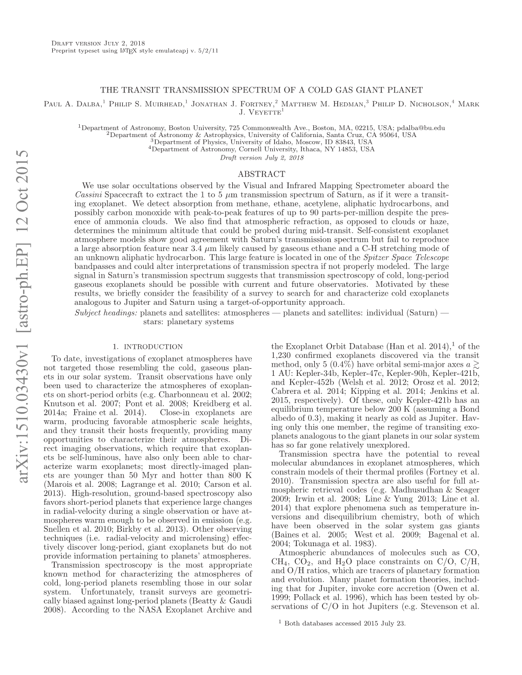 The Transit Transmission Spectrum of a Cold Gas Giant Planet