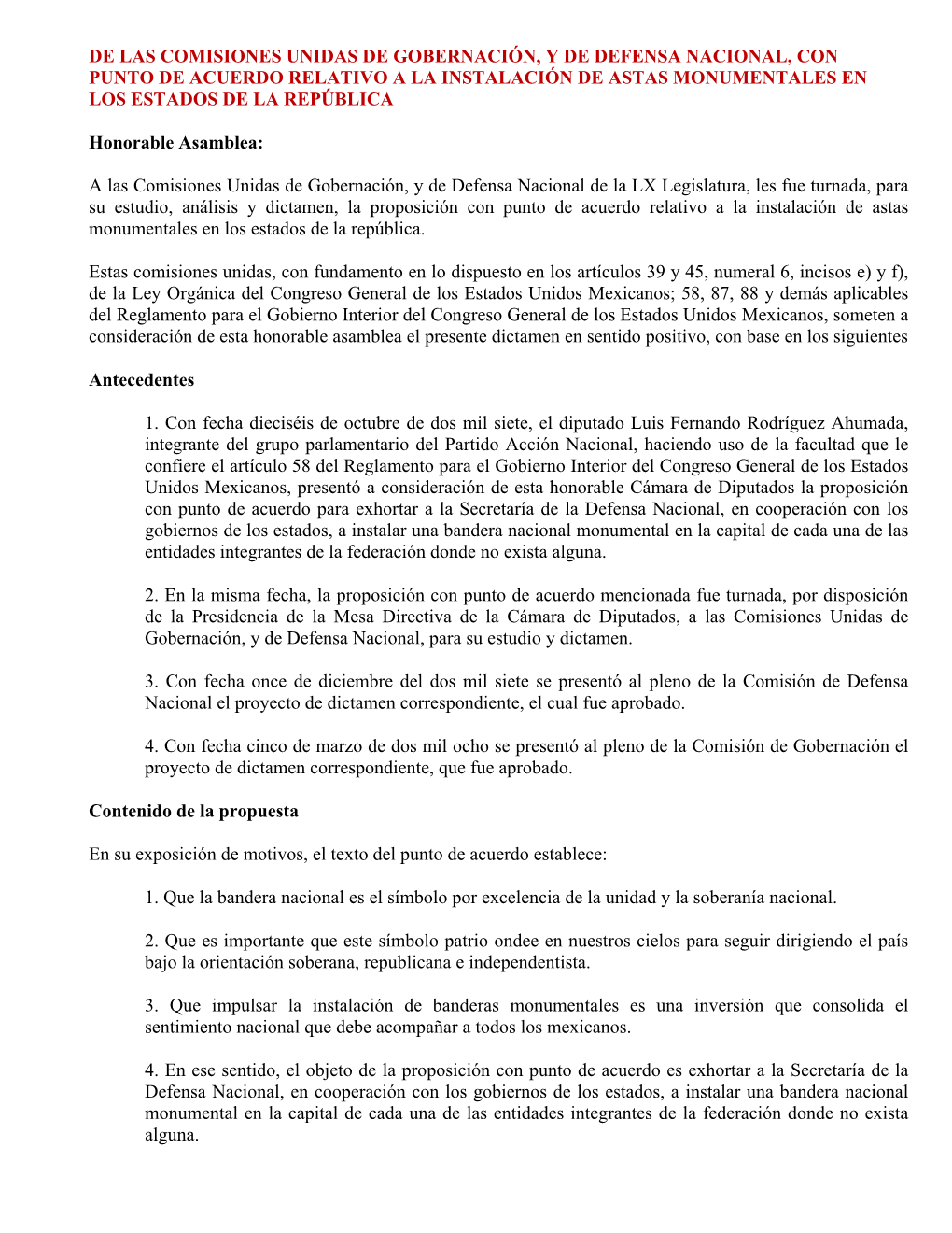 De Las Comisiones Unidas De Gobernación, Y De Defensa Nacional, Con Punto De Acuerdo Relativo a La Instalación De Astas Monumentales En Los Estados De La República