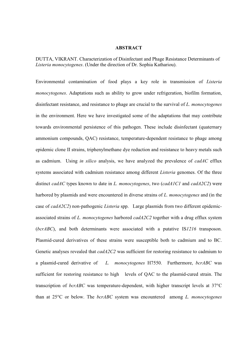 ABSTRACT DUTTA, VIKRANT. Characterization of Disinfectant And