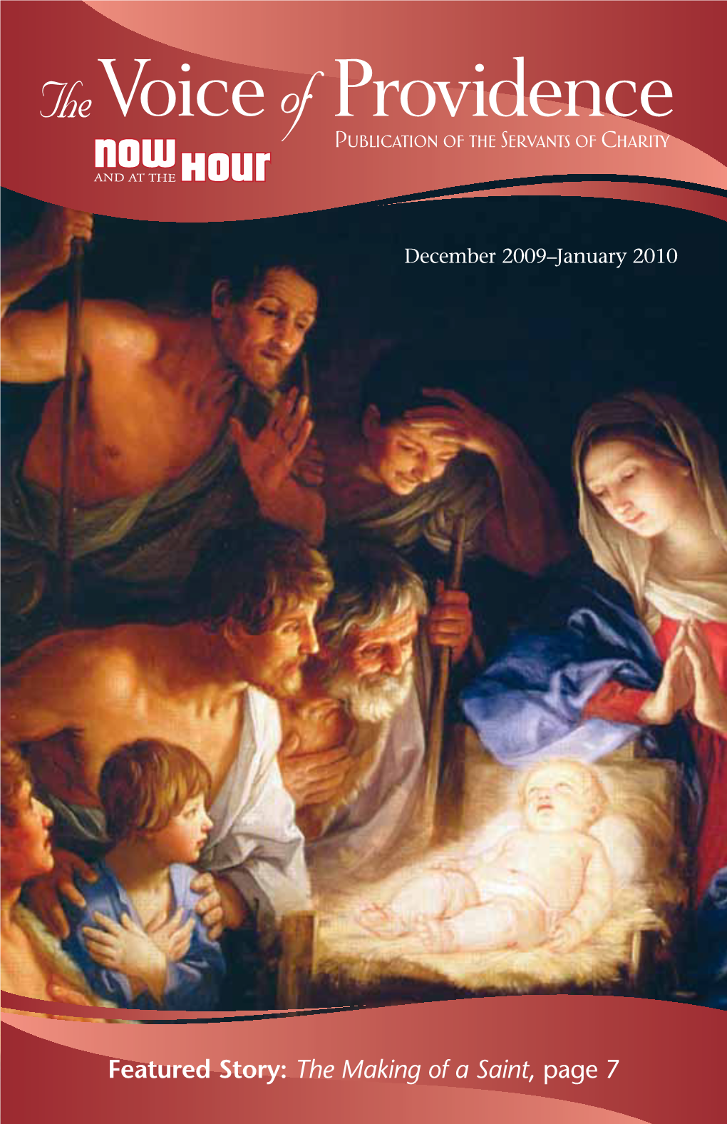 Featured Story: the Making of a Saint, Page 7 Volume 23 Number 1 December 2009–January 2010