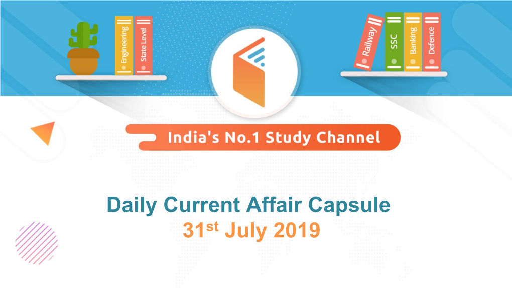 Daily Current Affair Capsule 31St July 2019 Questions of the Day