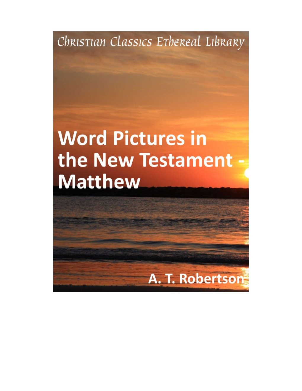 Word Pictures in the New Testament - Matthew