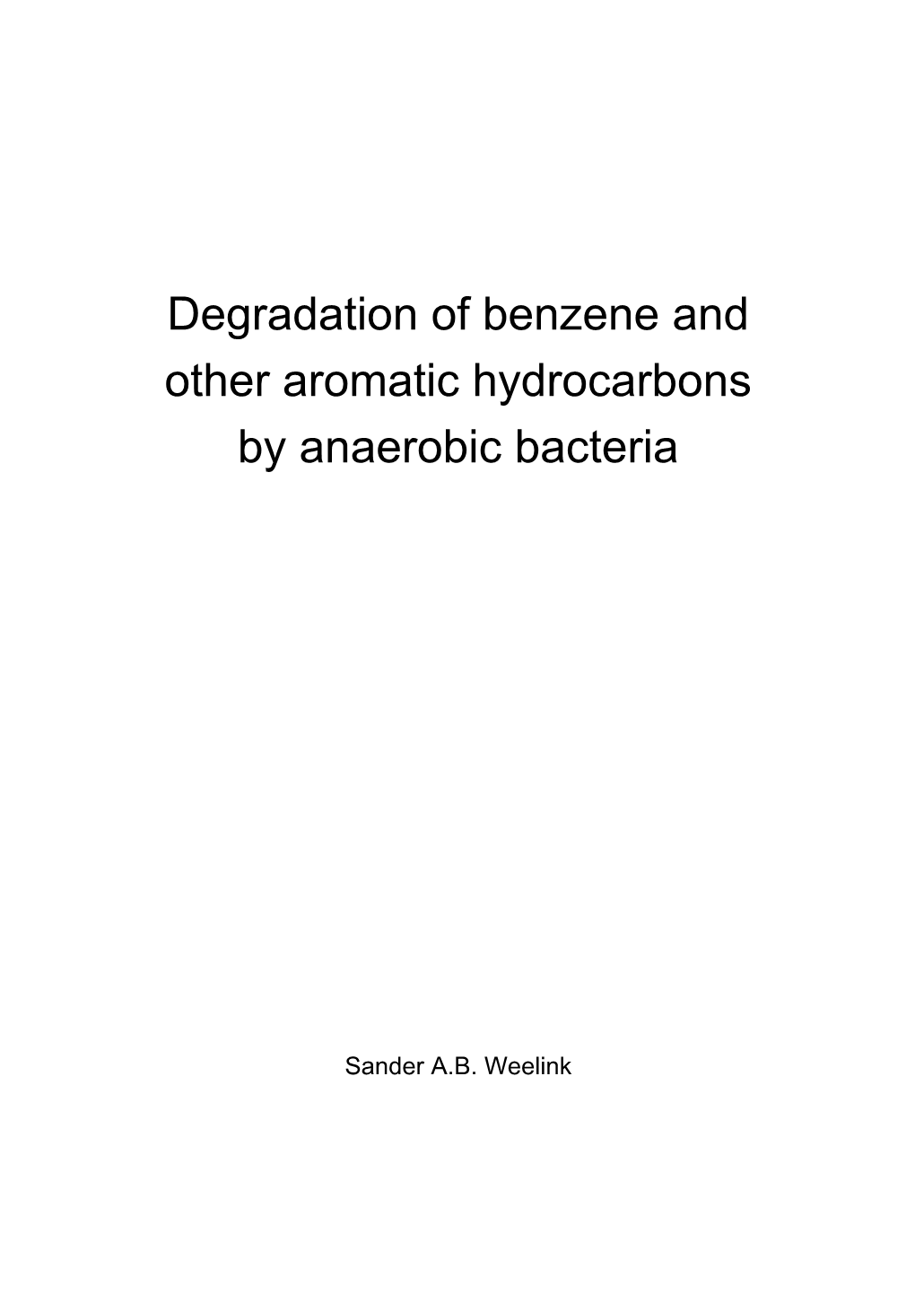 Degradation of Benzene and Other Aromatic Hydrocarbons by Anaerobic Bacteria